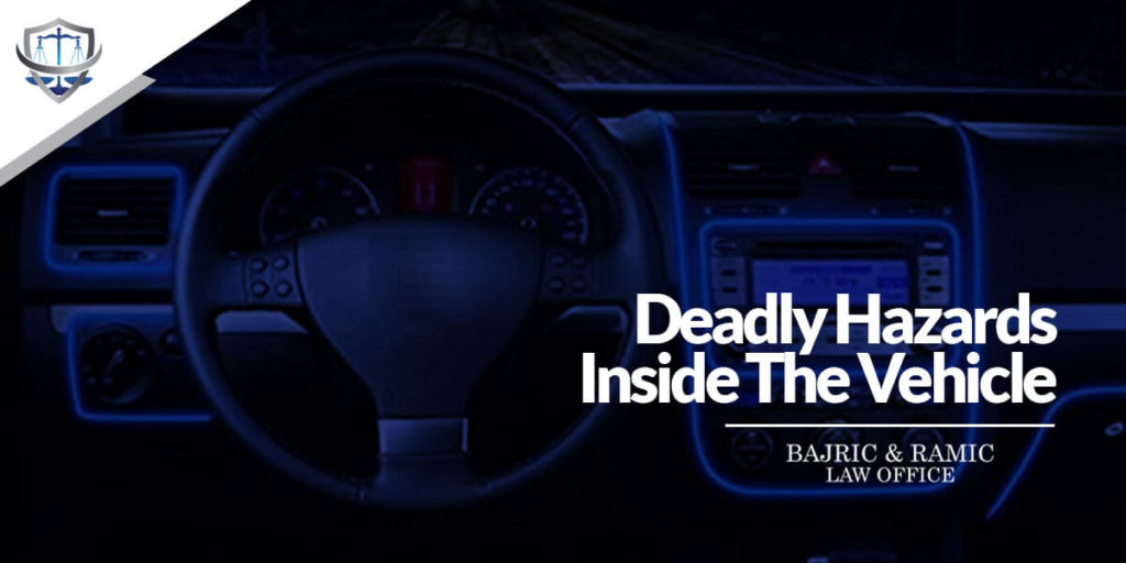 Deadly Hazards Inside The Vehicle
