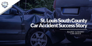 St. Louis South County Car Accident Success Story