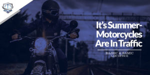 Read more about the article It’s Summer- Motorcycles Are In Traffic