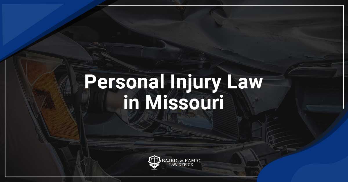 You are currently viewing Personal Injury Law in Missouri