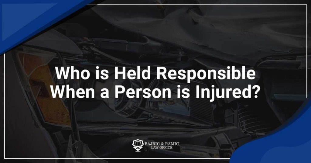 Who is Held Responsible When a Person is Injured?