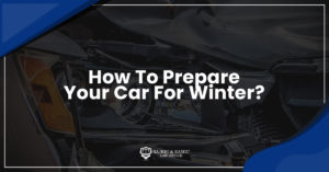Read more about the article How To Prepare Your Car For Winter