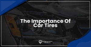 Read more about the article The Importance Of Car Tires