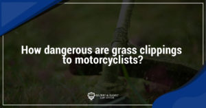 Read more about the article How dangerous are grass clippings to motorcyclists?