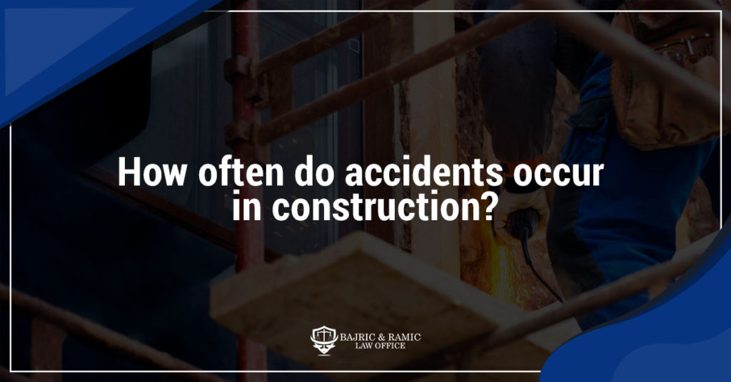 How often do accidents occur in construction?