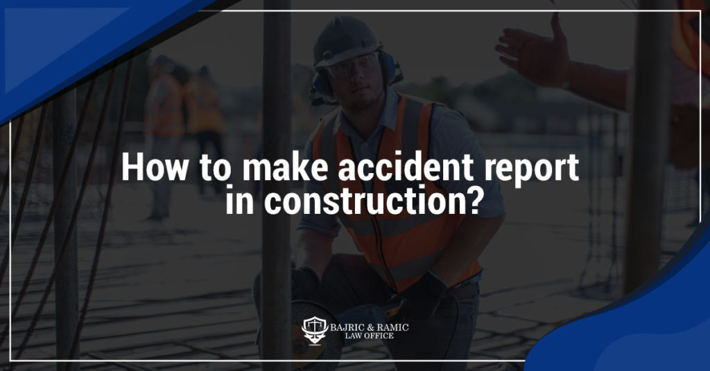 How to make accident report in construction?
