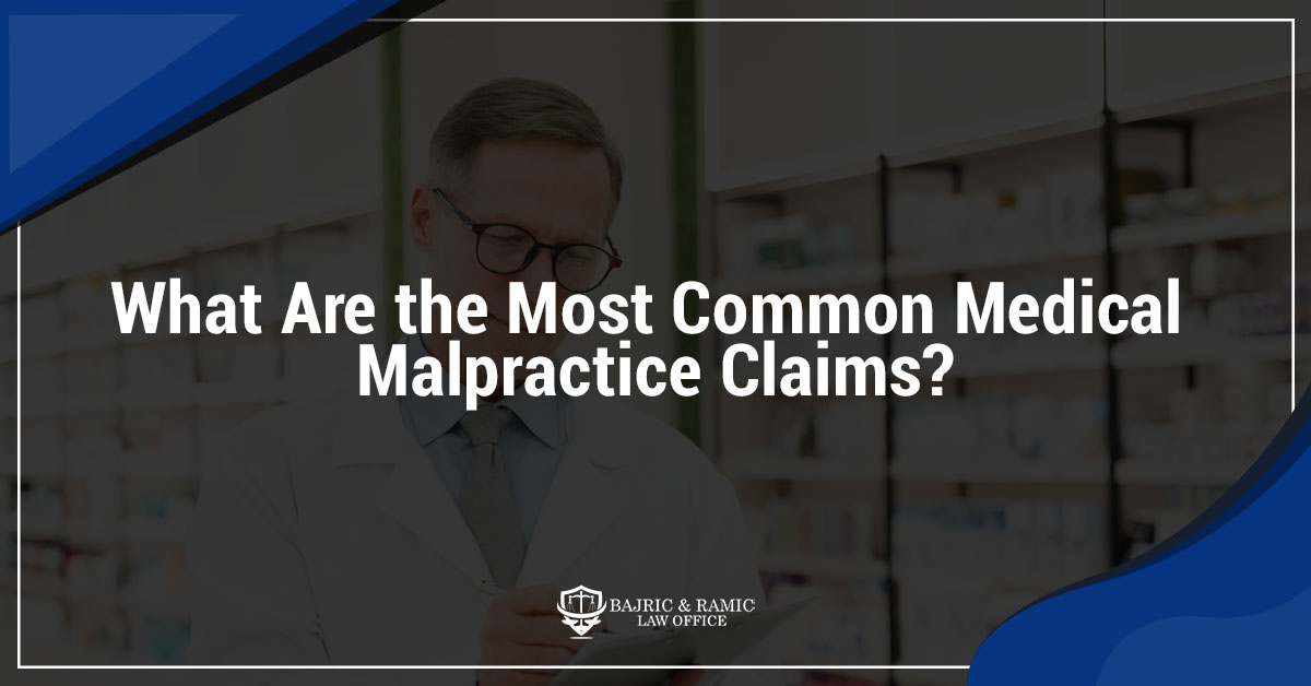 You are currently viewing What Are the Most Common Medical Malpractice Claims?