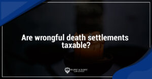Read more about the article Are wrongful death settlements taxable?