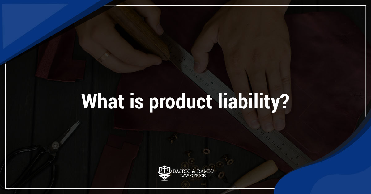 You are currently viewing What is product liability?