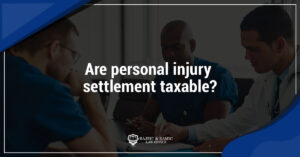 Read more about the article Are personal injury settlement taxable?