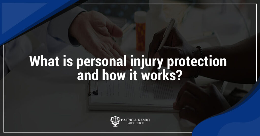 What is personal injury protection and how it works?