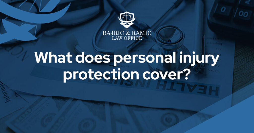 What does personal injury protection cover?