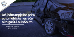Read more about the article Još jedna uspješna priča automobilske nesreće okruga St. Louis South