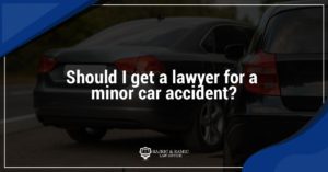 Read more about the article Should I get a lawyer for a minor car accident?