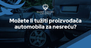 Read more about the article Možete li tužiti proizvođača automobila za nesreću?